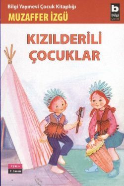 Kızılderili Çocuklar - Bilgi Yayınevi Çocuk Kitap