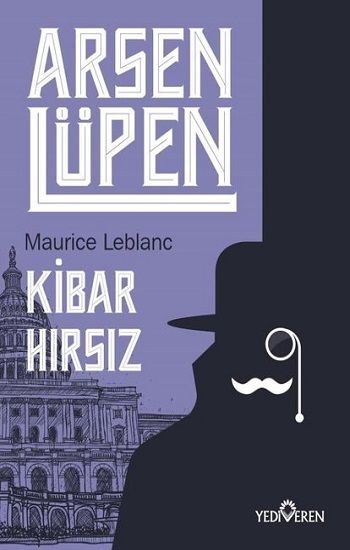 Kibar Hırsız - Arsen Lüpen - Yediveren Yayınları Kitap