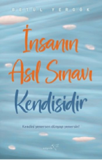 İnsanın Asıl Sınavı Kendisidir - Müptela Yayınevi Kitap
