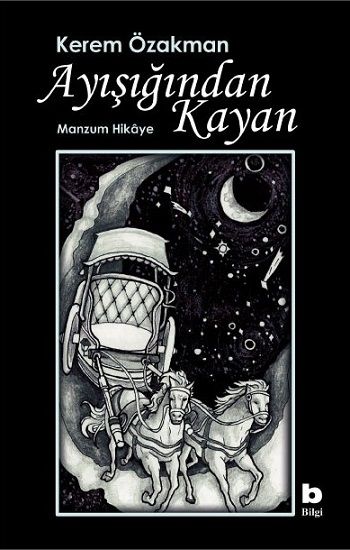 Ayışığından Kayan Manzum Hikâye - Bilgi Yayınevi Kitap