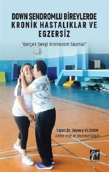 Down Sendromlu Bireylerde Kronik Hastalıklar ve Egzersiz - Gazi Kitabevi Kitap