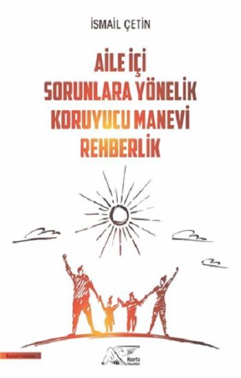Aile İçi Sorunlara Yönelik Koruyucu Manevi Rehberlik - Kuytu Yayınları Kitap