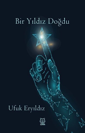 Bir Yıldız Doğdu - Luna Yayınları Kitap