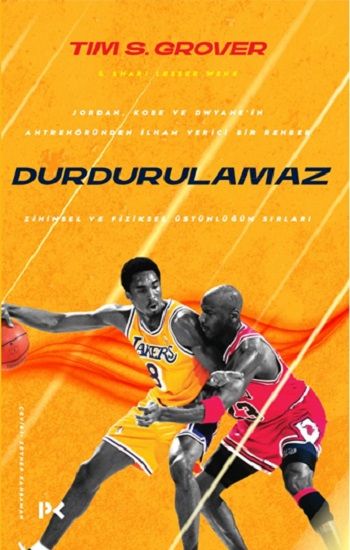 Durdurulamaz - Zihinsel ve Fiziksel Üstünlüğün Sırları - Profil Kitap Kitap