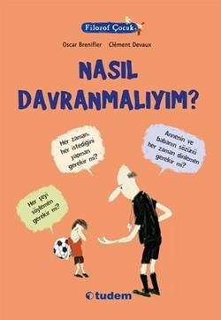 Filozof Çocuk : Nasıl Davranmalıyım? - Tudem Yayınları Kitap