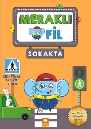 Meraklı Fil - Sokakta - Eksik Parça Yayınları Kitap