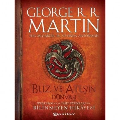 Buz ve Ateşin Dünyası: Westeros’un ve Taht Oyunları’nın Bilinmeyen Hikayesi (Ciltli) - Epsilon Yayınları Kitap