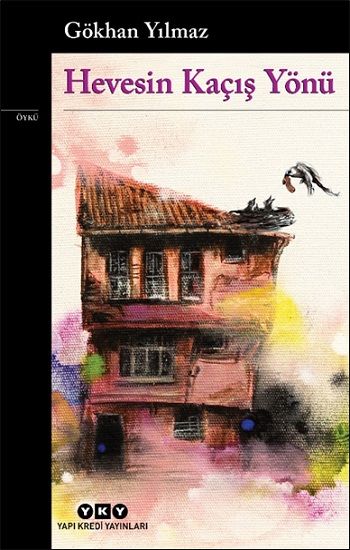 Hevesin Kaçış Yönü - Yapı Kredi Yayınları Kitap