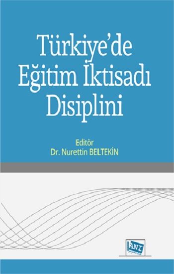 Türkiye'de Eğitim İktisadı Disiplini - Anı Yayıncılık Kitap