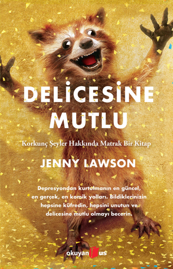 Delicesine Mutlu - Okuyan Us Yayın Kitap