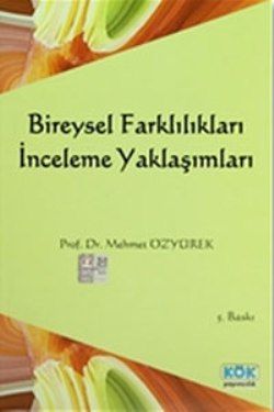 Bireysel Farklılıkları İnceleme Yaklaşımları - Kök Yayınevi Kitap