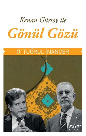 Gönül Gözü Kenan Gürsoy & Ömer Tuğrul İnançer Türkçe kitap kapağı