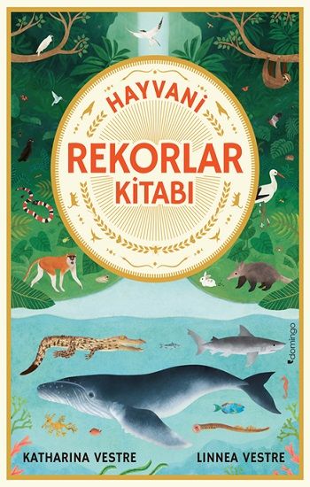 Hayvani Rekorlar Kitabı (Ciltli) - Domingo Yayınevi Kitap