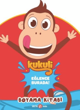 Kukuli Eğlence Burada Boyama Kitabı - Beta Kids Kitap