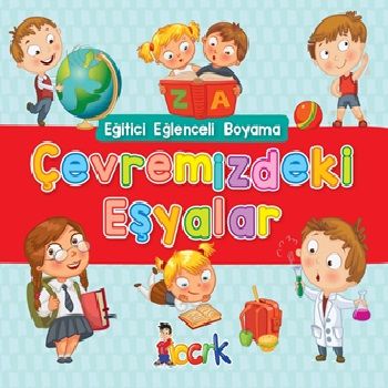 Çevremizdeki Eşyalar - Eğitici Eğlenceli Boyama - Bıcırık Yayınları Kitap