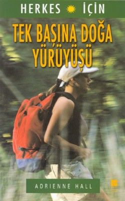 Herkes İçin Tek Başına Doğa Yürüyüşü - Bilge Kültür Sanat Kitap