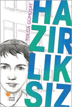 Hazırlıksız - Günışığı Kitaplığı Kitap