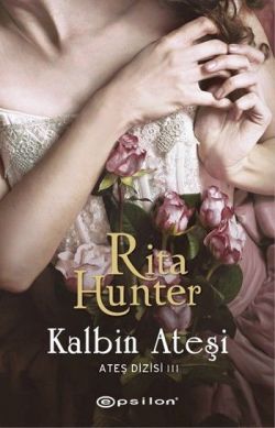 Ateş Dizisi 3: Kalbin Ateşi - Epsilon Yayınları Kitap