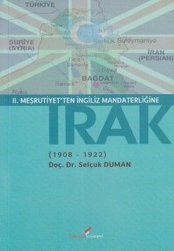 2. Meşrutiyet’ten İngiliz Mandaterliğine Irak (1908-1922) - Berikan Yayınları Kitap