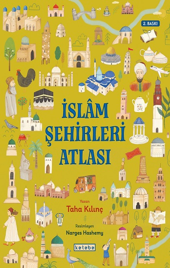 İslam Şehirleri Atlası (Ciltli) - Ketebe Yayınları Kitap