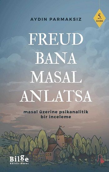 Freud Bana Masal Anlatsa - Bilge Kültür Sanat Kitap