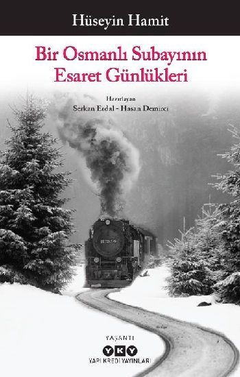 Bir Osmanlı Subayının Esaret Günlükleri - Yapı Kredi Yayınları Kitap