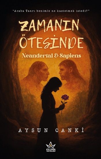 Zamanın Ötesinde Neandertal & Sapiens - Elpis Yayınları Kitap
