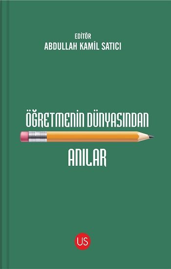 Öğretmenin Dünyasından Anılar - Us Yayınları Kitap
