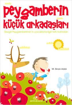 Peygamberin Küçük Arkadaşları M. Sinan Adalı Türkçe çocuk kitabı kapağı