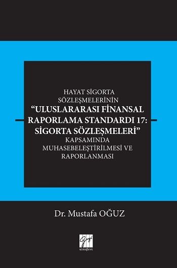 Uluslararası Finansal Raporlama Standardı Sigorta Sözleşmeleri - Gazi Kitabevi Kitap