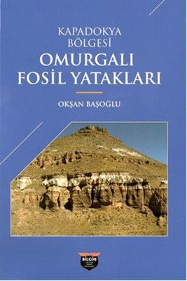 Kapadokya Bölgesi Omurgalı Fosil Yatakları - Bilgin Kültür Sanat Kitap