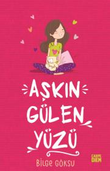 Aşkın Gülen Yüzü - Aşkın Öteki Yüzü - Carpe Diem Kitapları Kitap