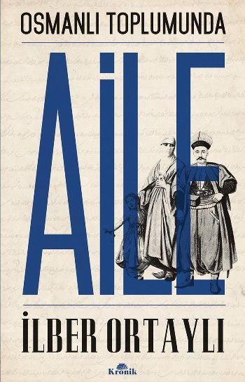 Osmanlı Toplumunda Aile - Kronik Kitap Kitap