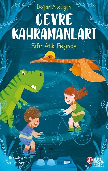 Çevre Kahramanları Sıfır Atık Peşinde - Masalperest Özel Ürün Kitap