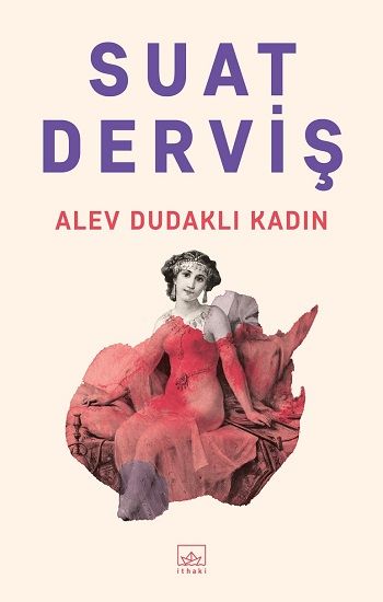 Alev Dudaklı Kadın - İthaki Yayınları Kitap