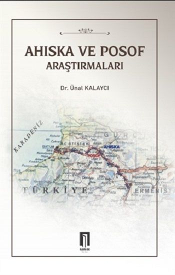 Ahıska ve Posof Araştırmaları - İlbilge Yayıncılık Kitap