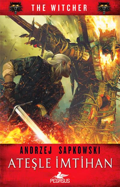 Ateşle İmtihan - The Witcher Serisi 5 - Pegasus Yayınları Kitap
