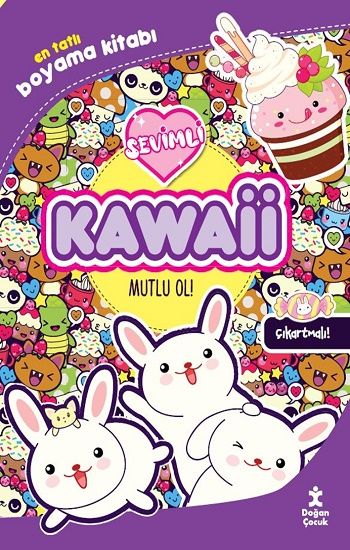 Kawaii Mutlu Ol - En Tatlı Çıkartmalı Boyama Kitabı - Doğan Çocuk Kitap