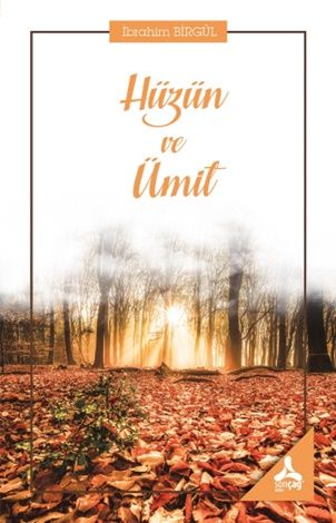 Hüzün ve Ümit - Sonçağ Kitap
