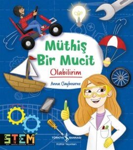 Müthiş Bir Mucit Olabilirim! - İş Bankası Kültür Yayınları Kitap