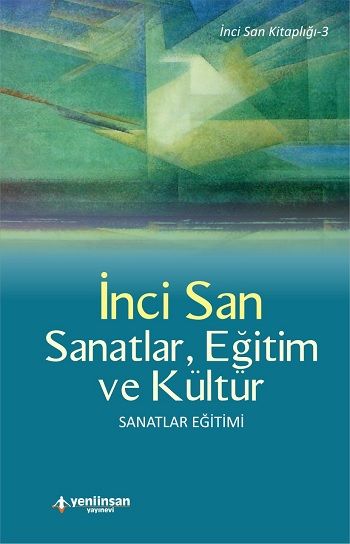 Sanatlar Eğitim ve Kültür - Yeni İnsan Yayınları Kitap