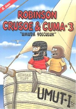 Robinson Crusoe ve Cuma 3 - Umuda Yolculuk - Everest Yayınları Kitap