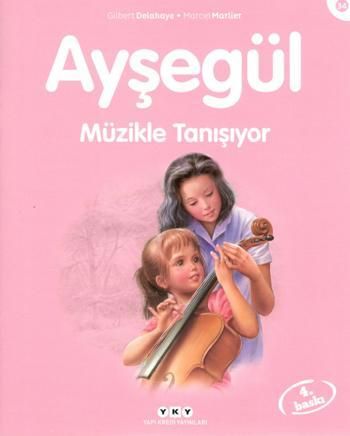 Ayşegül 34 - Müzikle Tanışıyor - Marcel Marlier, Hikayeler Türkçe kitap kapağı