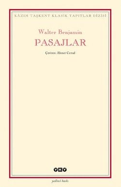 Pasajlar - Walter Benjamin, Eleştiri İnceleme Kuram Türkçe kitap kapağı