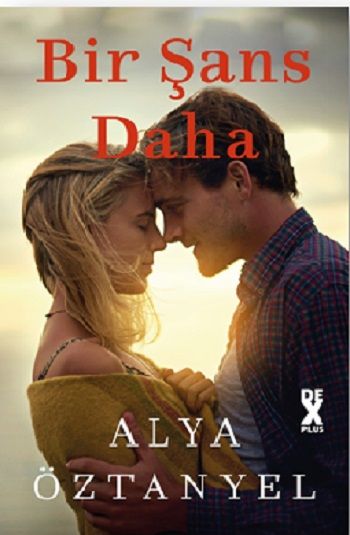 Bir Şans Daha - Dex Yayınevi Kitap