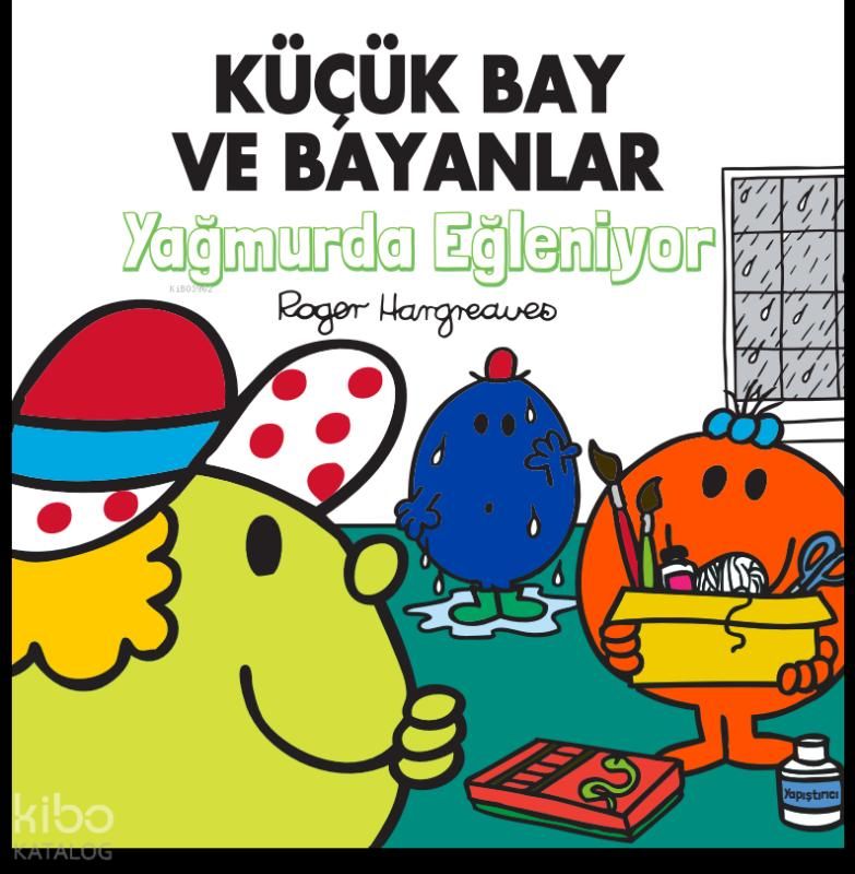 Küçük Bay ve Bayanlar - Yağmurda Eğleniyor - Doğan Çocuk Kitap