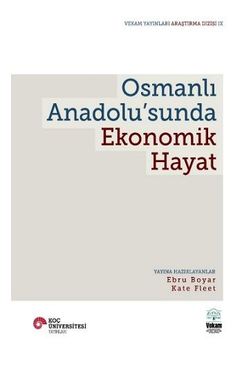 Osmanlı Anadolu’sunda Ekonomik Hayat - Koç Üniversitesi Yayınları Kitap