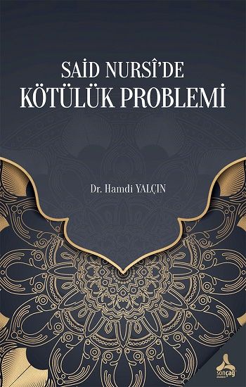 Said Nursi’de Kötülük Problemi - Sonçağ -Akademik Kitaplar Kitap
