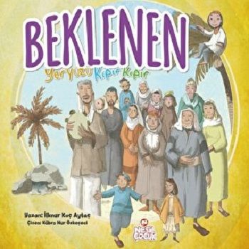 Beklenen - Yeryüzü Kıpır Kıpır - Nesil Çocuk Yayınları Kitap