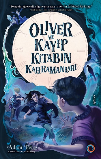 Oliver ve Kayıp Kitabın Kahramanları - Orenda Kitap
